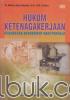 Hukum Ketenagakerjaan: Kebebasan Berserikat Bagi Pekerja