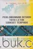 Perlindungan Desain Tata Letak Sirkuit Terpadu: Daya Saing Industri Elektronika pada Era Perdagangan Bebas
