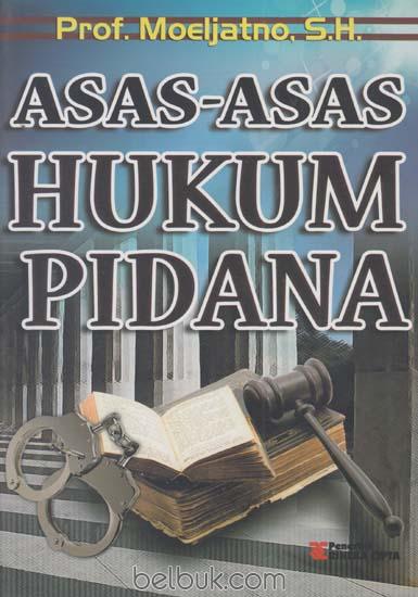 Asas-Asas Hukum Pidana: Moeljatno - Belbuk.com