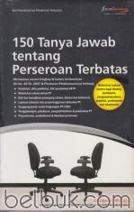 150 Tanya Jawab Tentang Perseroan Terbatas