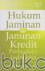Hukum Jaminan dan Jaminan Kredit Perbankan Indonesia