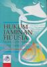 Hukum Jaminan Fidusia: Suatu Kebutuhan Yang Didambakan