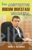 Arsitektur Hukum Investasi Indonesia (Analisis Ekonomi Politik)