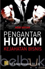 Pengantar Hukum Kejahatan Bisnis (Edisi 3)