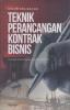 Hukum Perjanjian: Teknik Perancangan Kontrak Bisnis