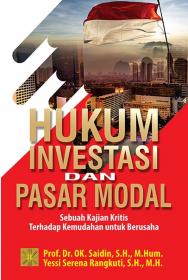 Hukum Investasi dan Pasar Modal: Sebuah Kajian Kritis Terhadap Kemudahan untuk Berusaha
