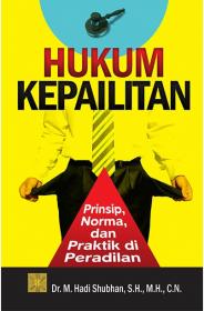 Hukum Kepailitan: Prinsip, Norma, dan Praktik di Peradilan