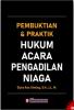 Pembuktian Dan Praktik Hukum Acara Pengadilan Niaga
