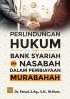 Perlindungan Hukum bagi Bank Syariah dan Nasabah dalam Pembiayaan Murabahah