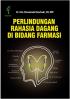 Perlindungan Rahasia Dagang Di Bidang Farmasi