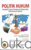 Politik Hukum: Perspektif Hukum Perdata dan Pidana Islam Serta Ekonomi Syariah