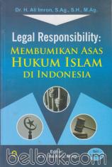 Legal Responsibility: Membumikan Asas Hukum Islam di Indonesia