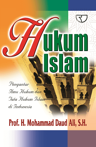 Hukum Islam: Pengantar Ilmu Hukum dan Tata Hukum Islam di Indonesia ...