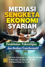 Mediasi Sengketa Ekonomi Syariah: Pendekatan Psikoreligius dan Mediasi Transformatif