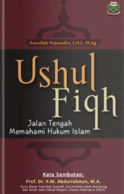 Ushul Fiqh: Jalan Tengah Memahami Hukum Islam