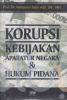 Korupsi: Kebijakan Aparatur Negara & Hukum Pidana