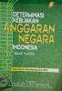 Determinasi Kebijakan Anggaraan Negara Indonesia Studi Yuridis