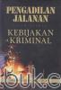 Pengadilan Jalanan Dalam Dimensi Kebijakan Kriminal