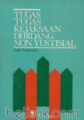Tugas-Tugas Kejaksaan di Bidang Non Yustisial