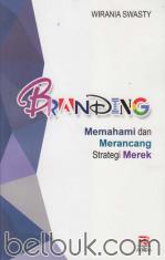 Branding: Memahami dan Merancang Strategi Merek