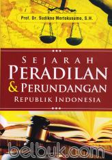 Sejarah Peradilan dan Perundangan Republik Indonesia