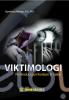 Viktimologi: Perlindungan Korban dan Saksi