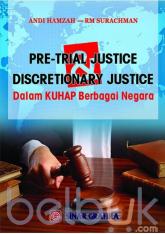 Pre-Trial Justice dan Discretionary Justice dalam KUHAP Berbagai Negara