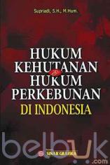 Hukum Kehutanan & Hukum Perkebunan Di Indonesia