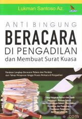 Anti Bingung Beracara di Pengadilan dan Membuat Surat Kuasa