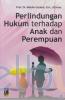 Perlindungan Hukum Terhadap Anak dan Perempuan