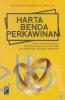 Harta Benda Perkawinan: Kajian Terhadap Kesetaraan Hak dan Kedudukan Suami dan Isteri Atas Kepemilikan Harta Dalam Perkawinan