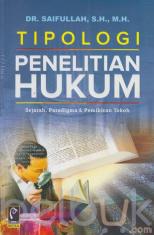Tipologi Penelitian Hukum: Sejarah, Paradigma dan Pemikiran Tokoh