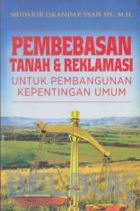 Pembebasan Tanah dan Reklamasi untuk Pembangunan Kepentingan Umum