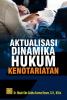 Aktualisasi Dinamika Hukum Kenotariatan
