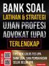 Bank Soal Latihan dan Strategi Ujian Profesi Advokat (UPA) Terlengkap