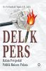 Delik Pers: Dalam Perspektif Politik Hukum Pidana