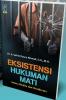 Eksistensi Hukuman Mati: Antara Realita dan Desiderata