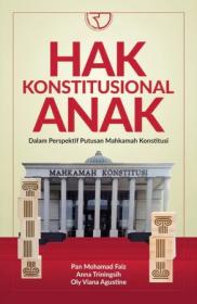 Hak Konstitusional Anak Dalam Perspektif Putusan Mahkamah Konstitusi