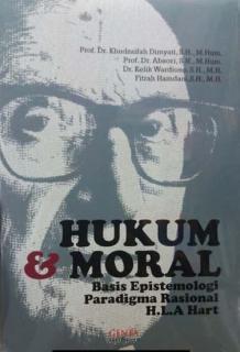 Hukum dan Moral: Basis Epistemologi Paradigma Rasional H.L.A Hart