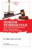 Hukum Pembuktian: Teori, Asas, dan Yurisprudensi (Dalam Perkara Pidana, Perdata, TUN, dan Konstitusi)