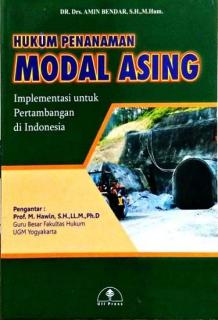 Hukum Penanaman Modal Asing: Implementasi untuk Pertambangan di Indonesia