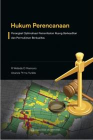 Hukum Perencanaan: Perangkat Optimalisasi Pemanfaatan Ruang Berkeadilan dan Permukiman Berkualitas
