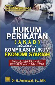 Hukum Perikatan (Akad) dalam Kompilasi Hukum Ekonomi Syariah: Melacak Jejak Fikih dalam PERMA Nomor 2 Tahun 2008