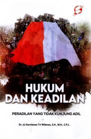 Hukum dan Keadilan: Peradilan yang Tak Kunjung Adil