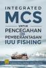 Integrated MCS Untuk Pencegahan dan Pemberantasan IUU Fishing