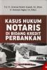 Kasus Hukum Notaris di Bidang Kredit Perbankan