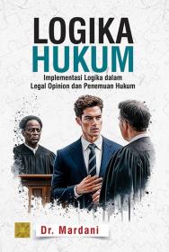 Logika Hukum: Implementasi Logika dalam Legal Opinion dan Penemuan