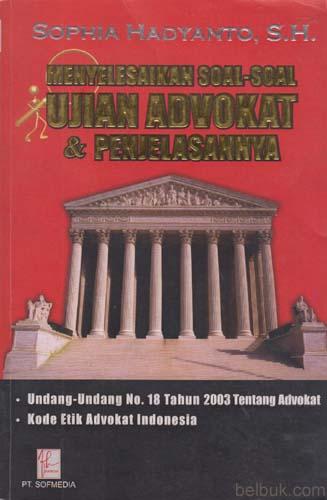 Menyelesaikan Soal  soal  Ujian  Advokat  dan Penjelasannya 