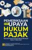 Pemeriksaan dan Upaya Hukum Pajak: Ketentuan Terbaru Peraturan Menteri Keuangan Nomor 15 Tahun 2025