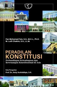Peradilan Konstitusi: Perbandingan Sistem Kelembagaan dan Kewenangan Konstitusional di Asia